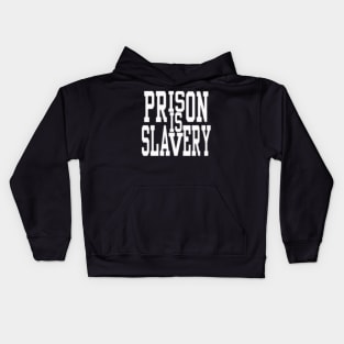 Prison Is Slavery Kids Hoodie